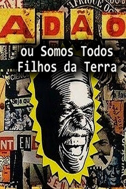 Смотреть Somos Todos Filhos da Terra (1998) на шдрезка