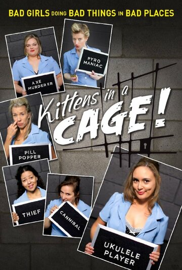 Смотреть Kittens in a Cage (2015) онлайн в Хдрезка качестве 720p