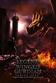 Смотреть The Legend of the Winged Guardian (2021) онлайн в HD качестве 720p