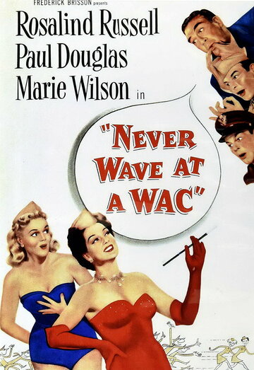 Cмотреть Never Wave at a WAC (1953) онлайн в Хдрезка качестве 720p