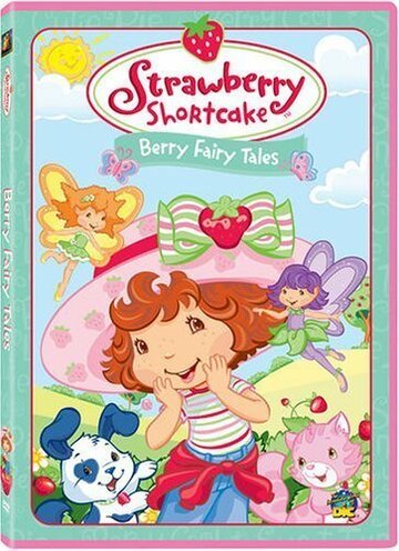 Смотреть Strawberry Shortcake: Berry Fairy Tales (2006) онлайн в HD качестве 720p