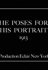 Смотреть He Poses for His Portrait (1913) онлайн в HD качестве 720p