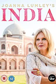 Смотреть Joanna Lumley's India (2017) онлайн в Хдрезка качестве 720p