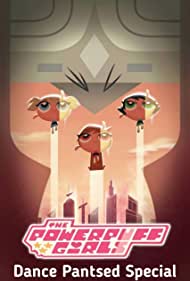 Смотреть The Powerpuff Girls: Dance Pantsed (2014) онлайн в HD качестве 720p
