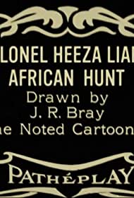 Смотреть Colonel Heeza Liar's African Hunt (1914) онлайн в HD качестве 720p