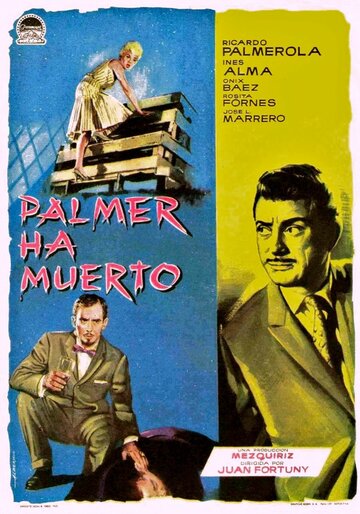 Cмотреть Palmer ha muerto (1962) онлайн в Хдрезка качестве 720p