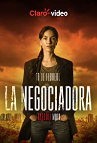 Смотреть La Negociadora (2020) онлайн в Хдрезка качестве 720p