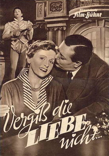 Cмотреть Vergiß die Liebe nicht (1953) онлайн в Хдрезка качестве 720p