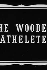 Смотреть Wooden Athletes (1912) онлайн в HD качестве 720p
