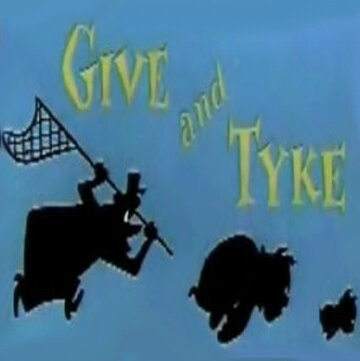 Смотреть Give and Tyke (1957) онлайн в HD качестве 720p