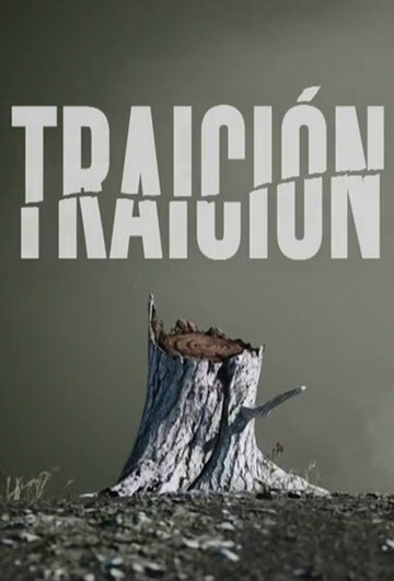 Смотреть Traición (2017) онлайн в Хдрезка качестве 720p