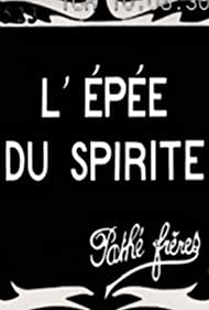 Смотреть L'épée du spirite (1910) онлайн в HD качестве 720p