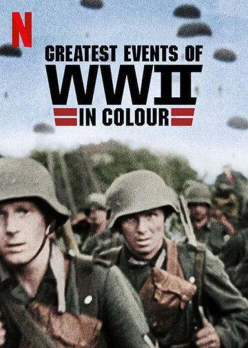 Смотреть Величайшие события Второй мировой войны (2019) онлайн в Хдрезка качестве 720p